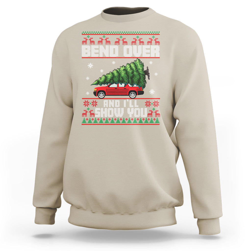 Funny Christmas Sweatshirt Bend Over And I'll Show You Merry Xmas Tree Ugly Sweater - Wonder Print Shop