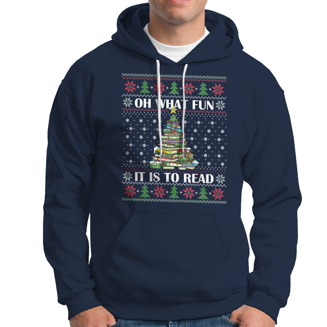 Reading Christmas Hoodie Oh What Fun It Is To Read Books Xmas Tree Funny Ugly Sweater - Wonder Print Shop