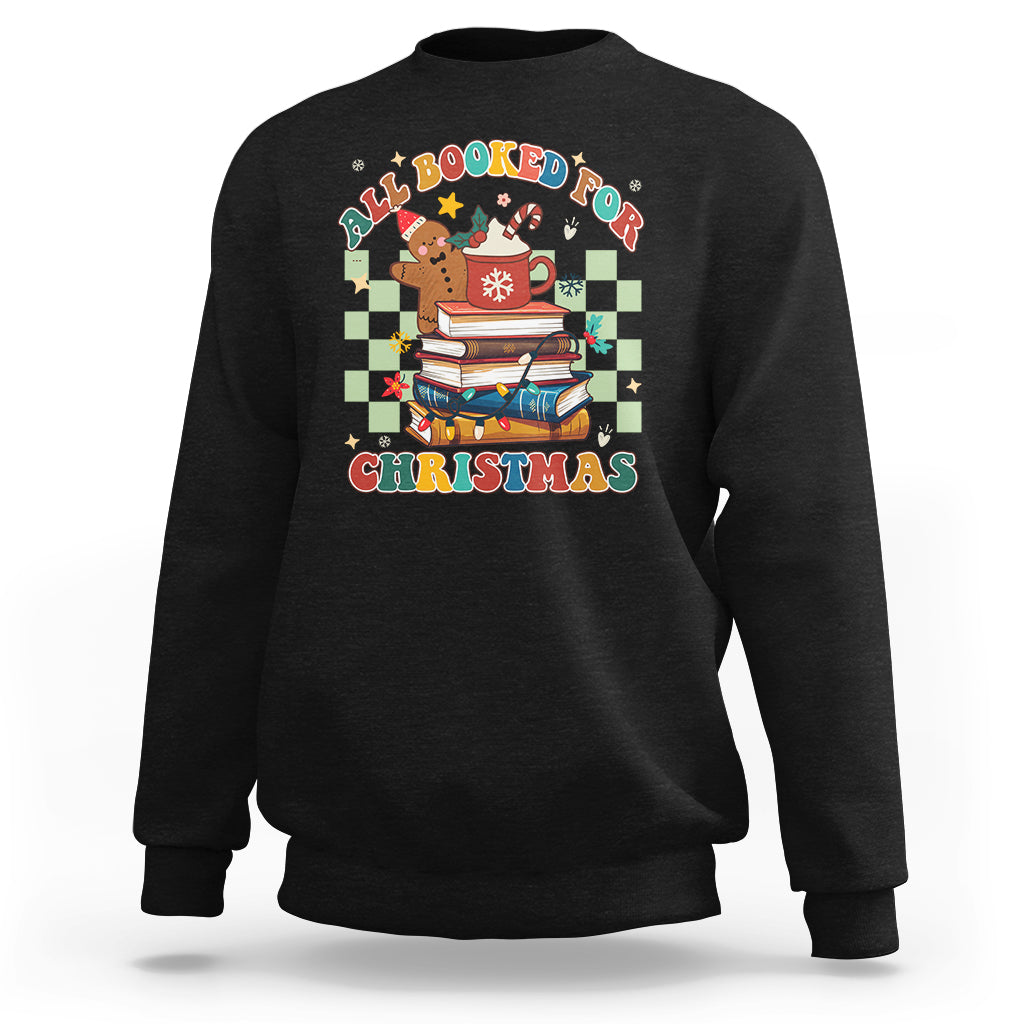 Reading Christmas Sweatshirt All Booked For Xmas Books and Cocoa Lover