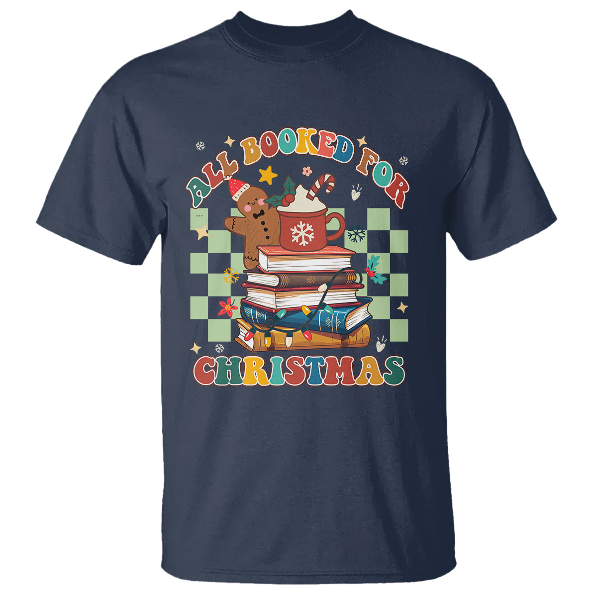 Reading Christmas T Shirt All Booked For Xmas Books and Cocoa Lover - Wonder Print Shop