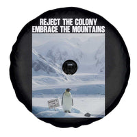 Funny Nihilist Penguin Existential Meme Spare Tire Cover Reject the Colony Embrace the Mountains