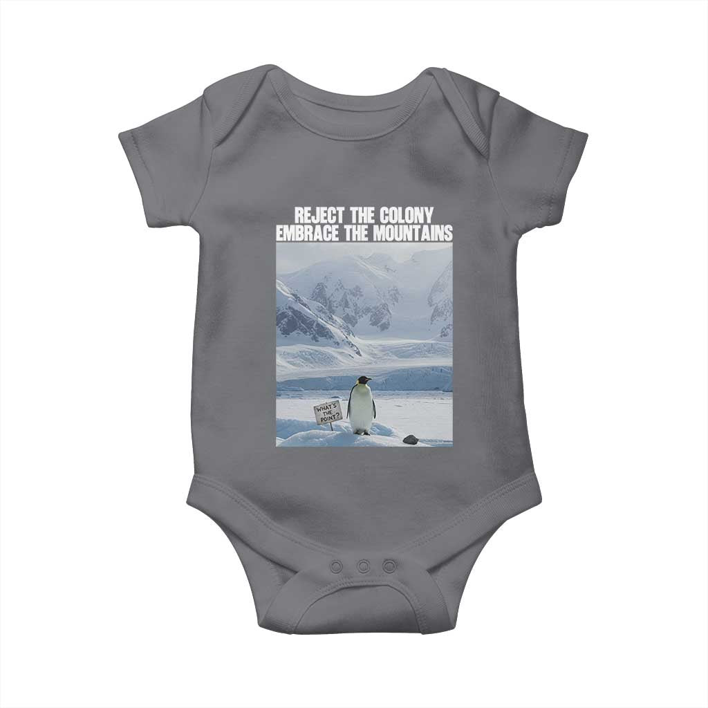 Funny Nihilist Penguin Existential Meme Baby Onesie Reject the Colony Embrace the Mountains