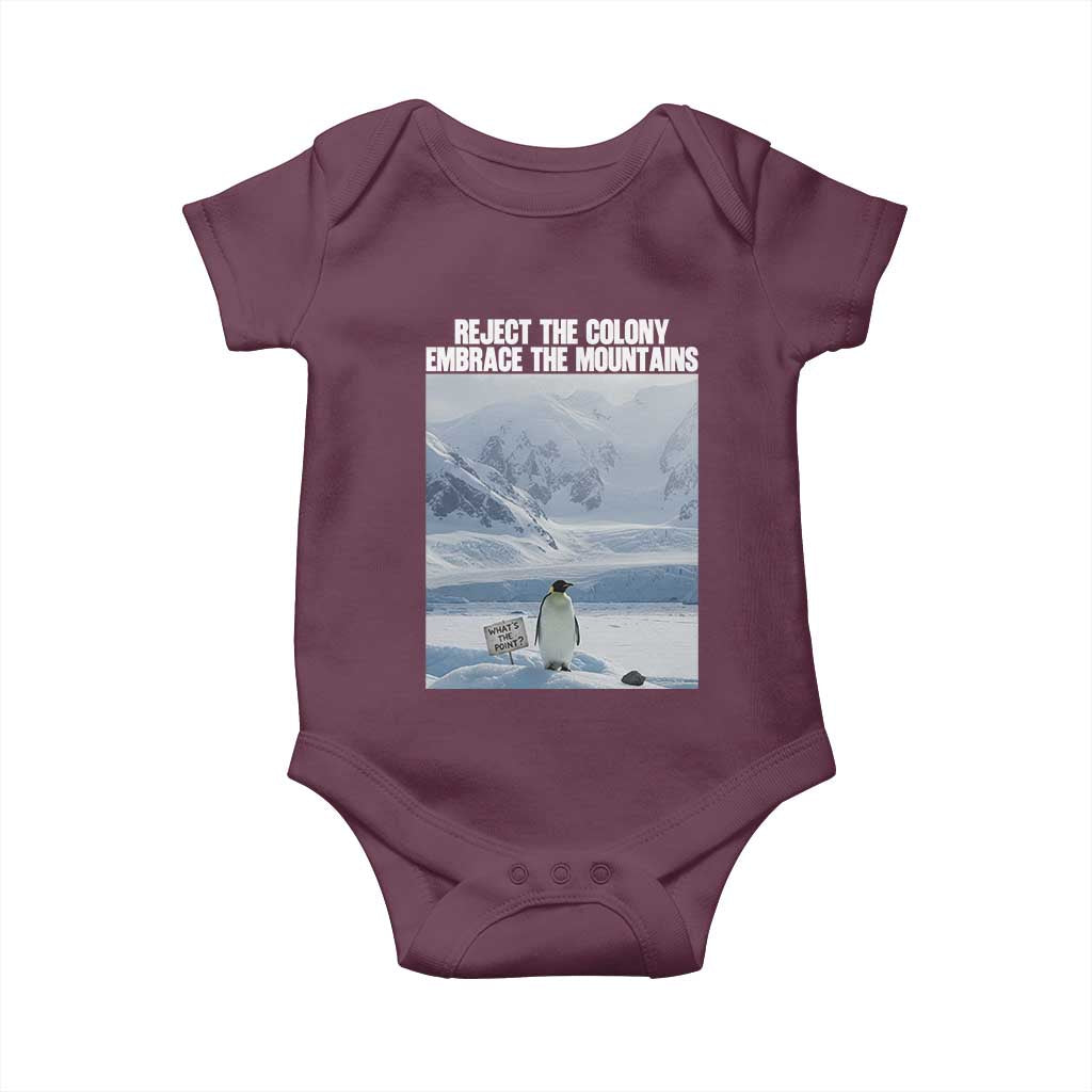 Funny Nihilist Penguin Existential Meme Baby Onesie Reject the Colony Embrace the Mountains