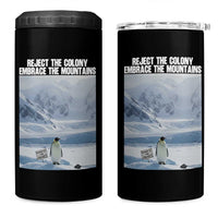 Funny Nihilist Penguin Existential Meme 4 in 1 Can Cooler Tumbler Reject the Colony Embrace the Mountains