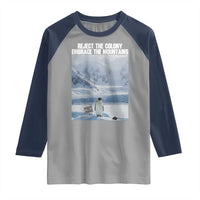 Funny Nihilist Penguin Existential Meme Raglan Shirt Reject the Colony Embrace the Mountains