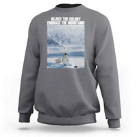 Funny Nihilist Penguin Existential Meme Sweatshirt Reject the Colony Embrace the Mountains