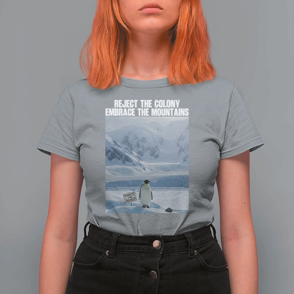Funny Nihilist Penguin Existential Meme T Shirt For Women Reject the Colony Embrace the Mountains