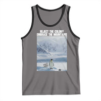 Funny Nihilist Penguin Existential Meme Tank Top Reject the Colony Embrace the Mountains