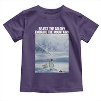 Funny Nihilist Penguin Existential Meme Toddler T Shirt Reject the Colony Embrace the Mountains