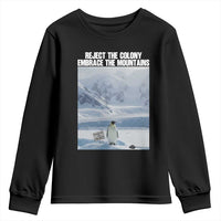 Funny Nihilist Penguin Existential Meme Youth Sweatshirt Reject the Colony Embrace the Mountains