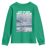 Funny Nihilist Penguin Existential Meme Youth Sweatshirt Reject the Colony Embrace the Mountains