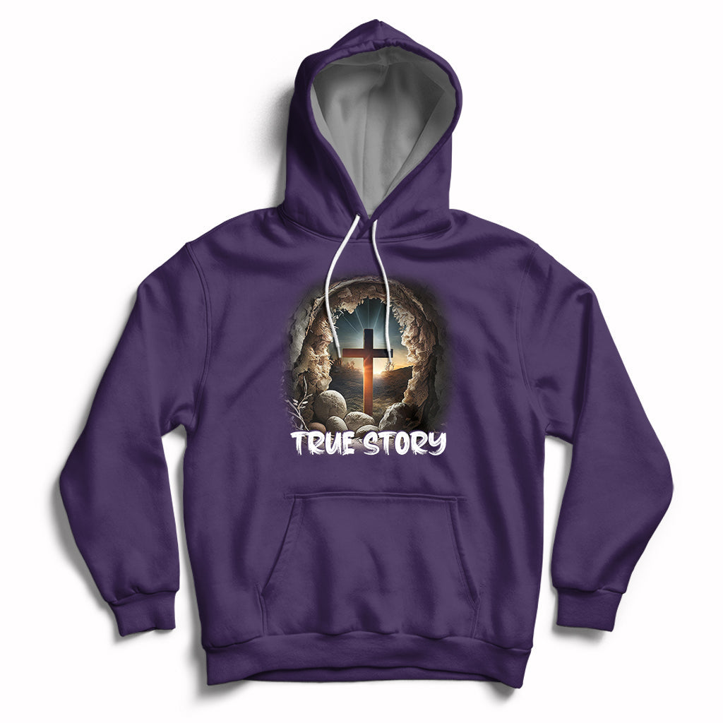Jesus Resurrection True Story He Is Risen Easter Day Christian Cross, Funny Jesus Shirt, Jesus Believer, Religious Shirt Hoodie - Wonder Print Shop