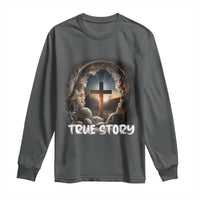 Jesus True Story Long Sleeve Shirt Resurrection He Is Risen Religious Easter
