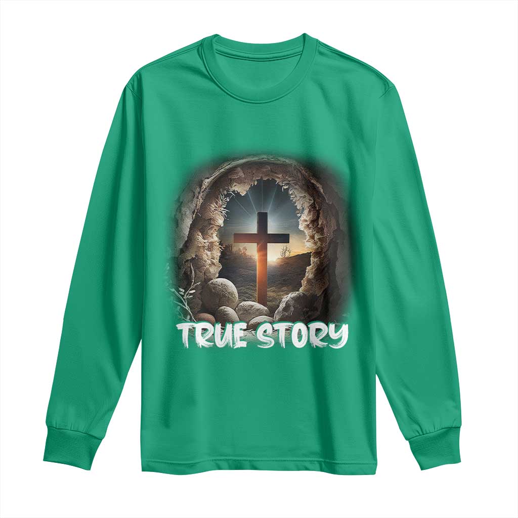 Jesus True Story Long Sleeve Shirt Resurrection He Is Risen Religious Easter