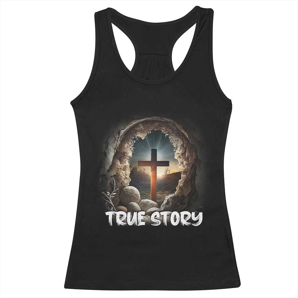 Jesus True Story Racerback Tank Top Resurrection He Is Risen Religious Easter