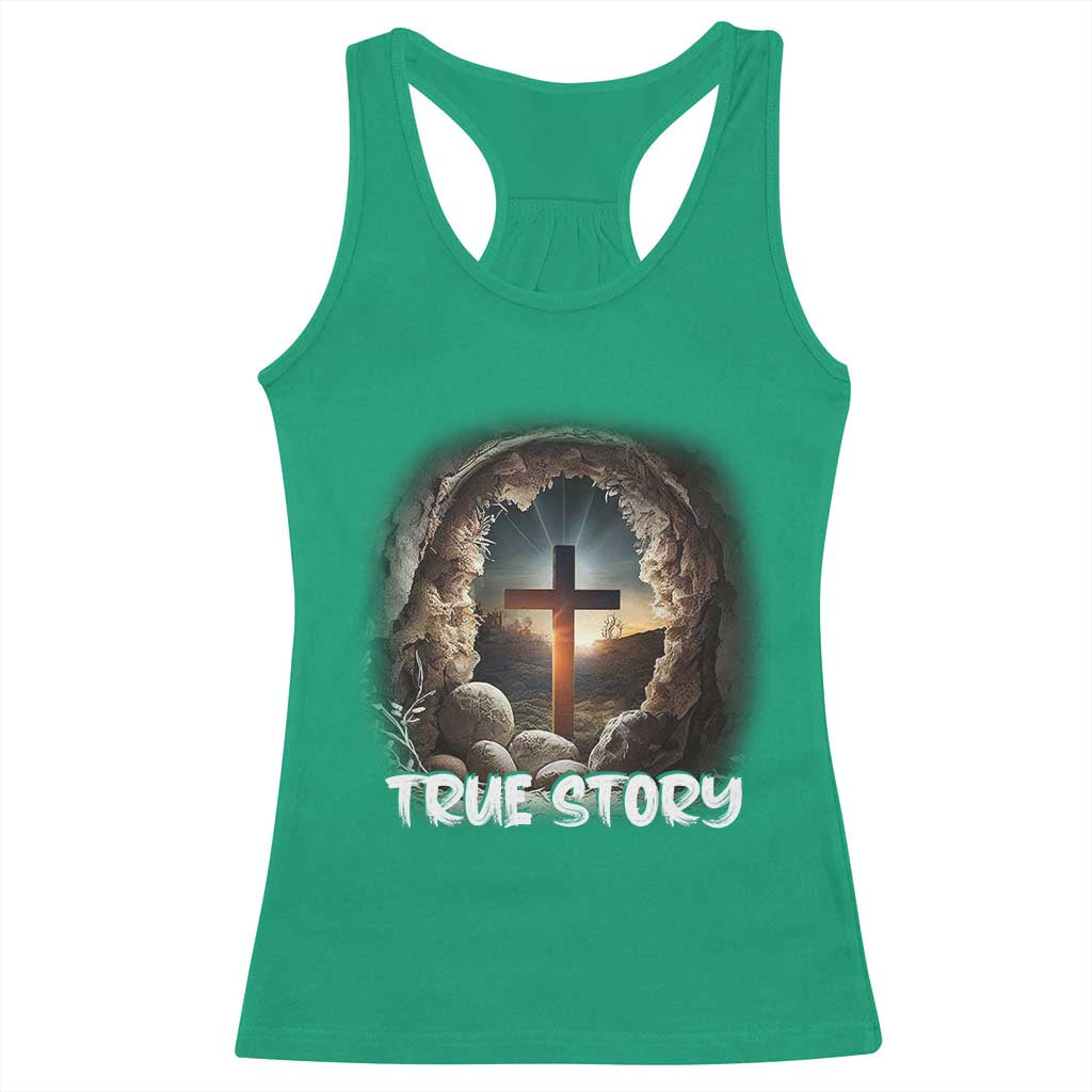 Jesus True Story Racerback Tank Top Resurrection He Is Risen Religious Easter
