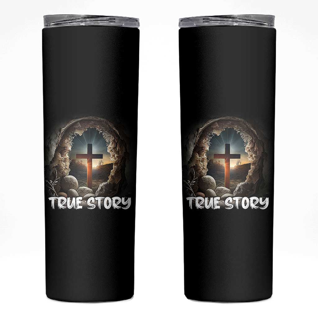 Jesus True Story Skinny Tumbler Resurrection He Is Risen Religious Easter