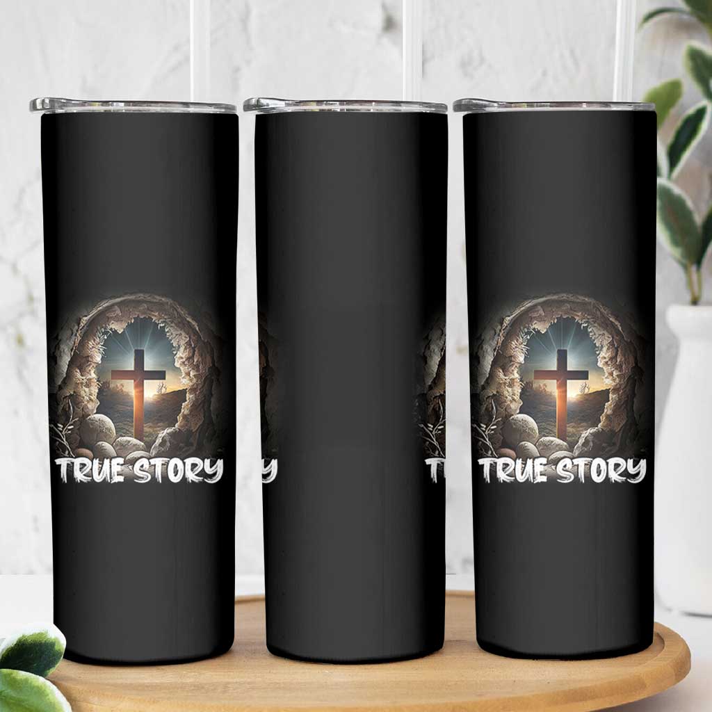 Jesus True Story Skinny Tumbler Resurrection He Is Risen Religious Easter