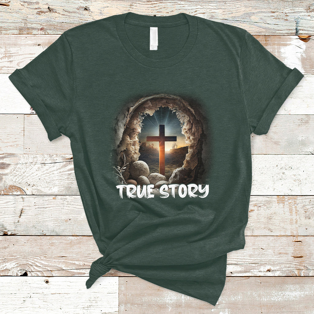 Jesus Resurrection True Story He Is Risen Easter Day Christian Cross, Funny Jesus Shirt, Jesus Believer, Religious Shirt T-Shirt - Wonder Print Shop