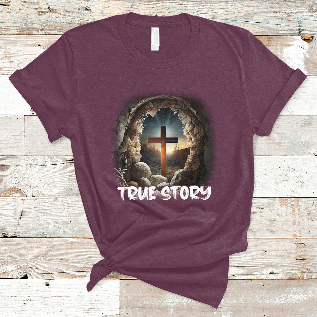 Jesus Resurrection True Story He Is Risen Easter Day Christian Cross, Funny Jesus Shirt, Jesus Believer, Religious Shirt T-Shirt - Wonder Print Shop