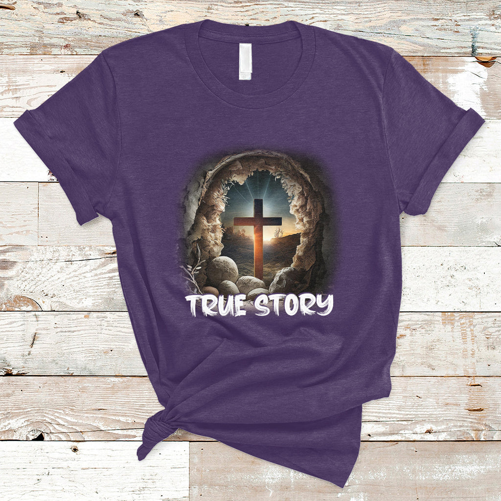 Jesus Resurrection True Story He Is Risen Easter Day Christian Cross, Funny Jesus Shirt, Jesus Believer, Religious Shirt T-Shirt - Wonder Print Shop