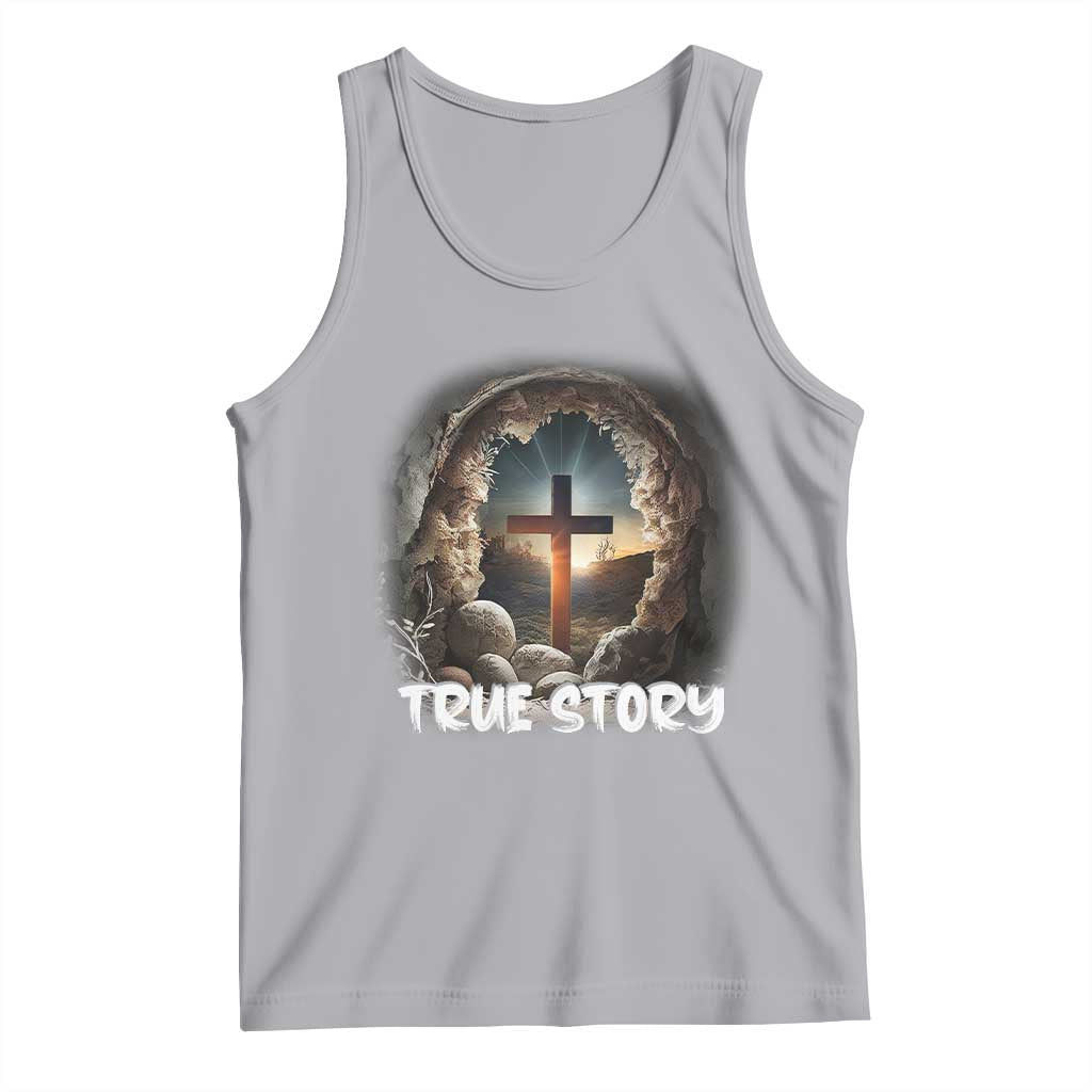 Jesus True Story Tank Top Resurrection He Is Risen Religious Easter