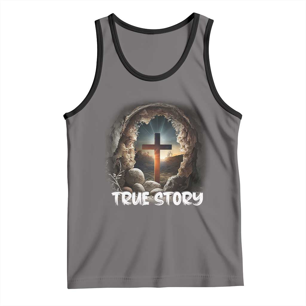 Jesus True Story Tank Top Resurrection He Is Risen Religious Easter