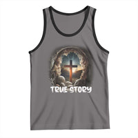 Jesus True Story Tank Top Resurrection He Is Risen Religious Easter