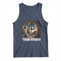 Jesus True Story Tank Top Resurrection He Is Risen Religious Easter