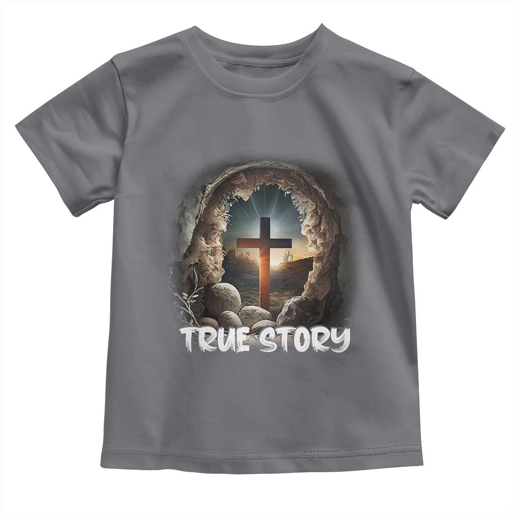 Jesus True Story Toddler T Shirt Resurrection He Is Risen Religious Easter
