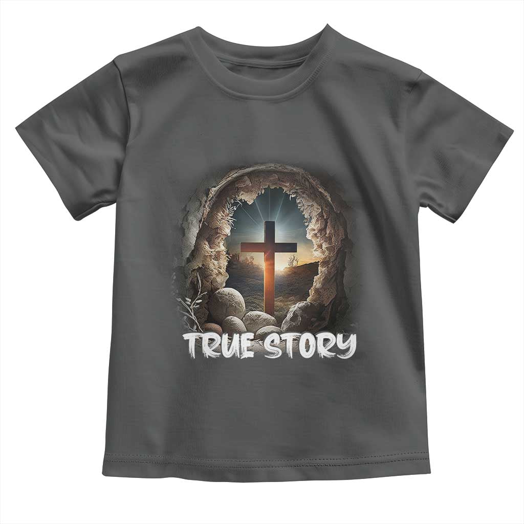 Jesus True Story Toddler T Shirt Resurrection He Is Risen Religious Easter
