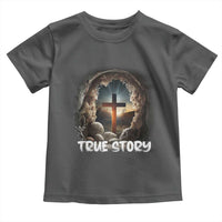 Jesus True Story Toddler T Shirt Resurrection He Is Risen Religious Easter