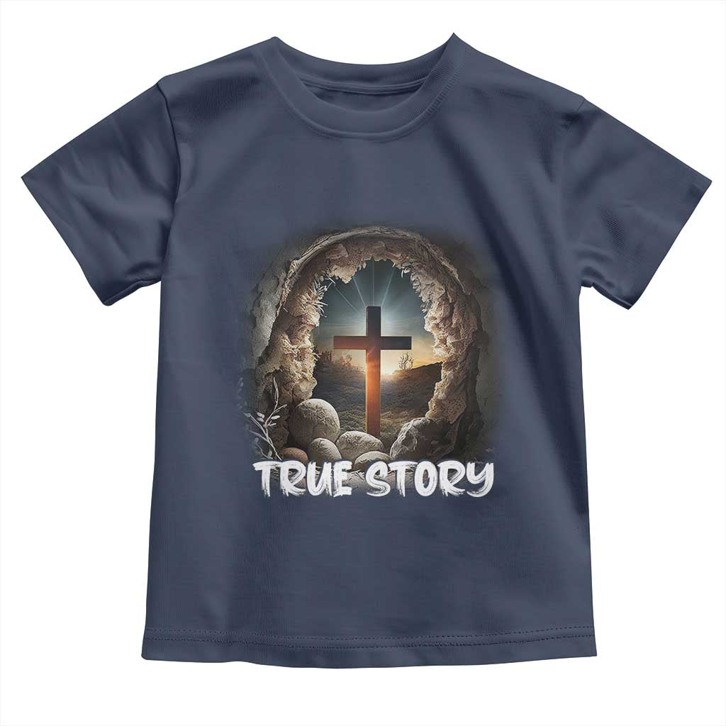 Jesus True Story Toddler T Shirt Resurrection He Is Risen Religious Easter