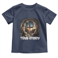 Jesus True Story Toddler T Shirt Resurrection He Is Risen Religious Easter