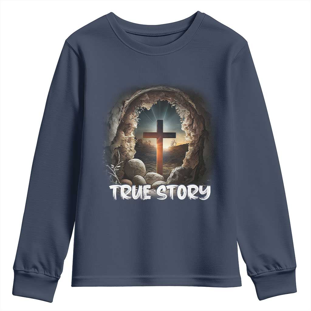 Jesus True Story Youth Sweatshirt Resurrection He Is Risen Religious Easter