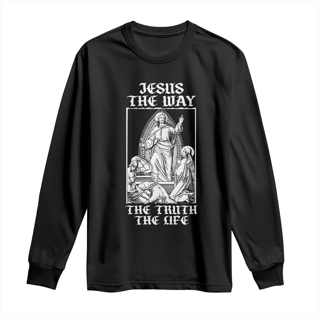 Jesus The Way The Truth The Life Long Sleeve Shirt Religious Christian Faith