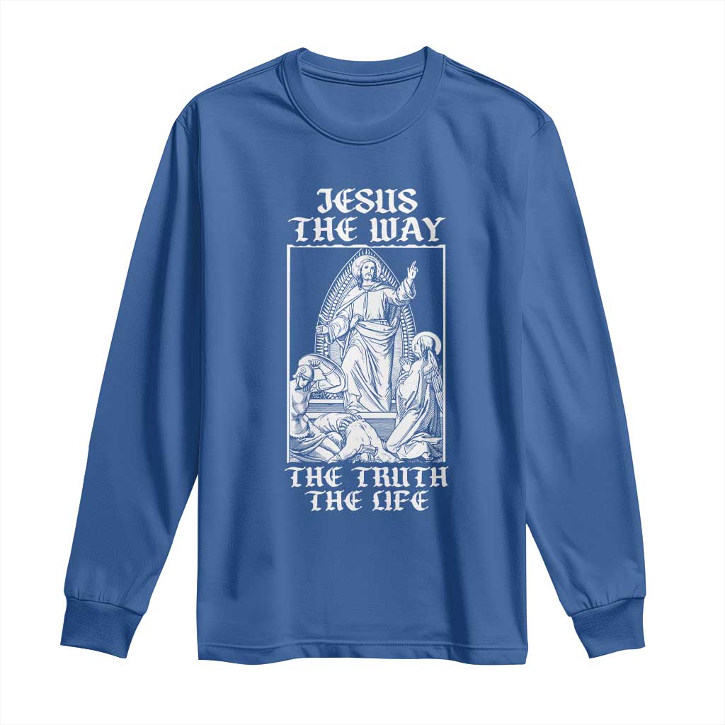 Jesus The Way The Truth The Life Long Sleeve Shirt Religious Christian Faith