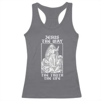Jesus The Way The Truth The Life Racerback Tank Top Religious Christian Faith