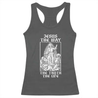 Jesus The Way The Truth The Life Racerback Tank Top Religious Christian Faith