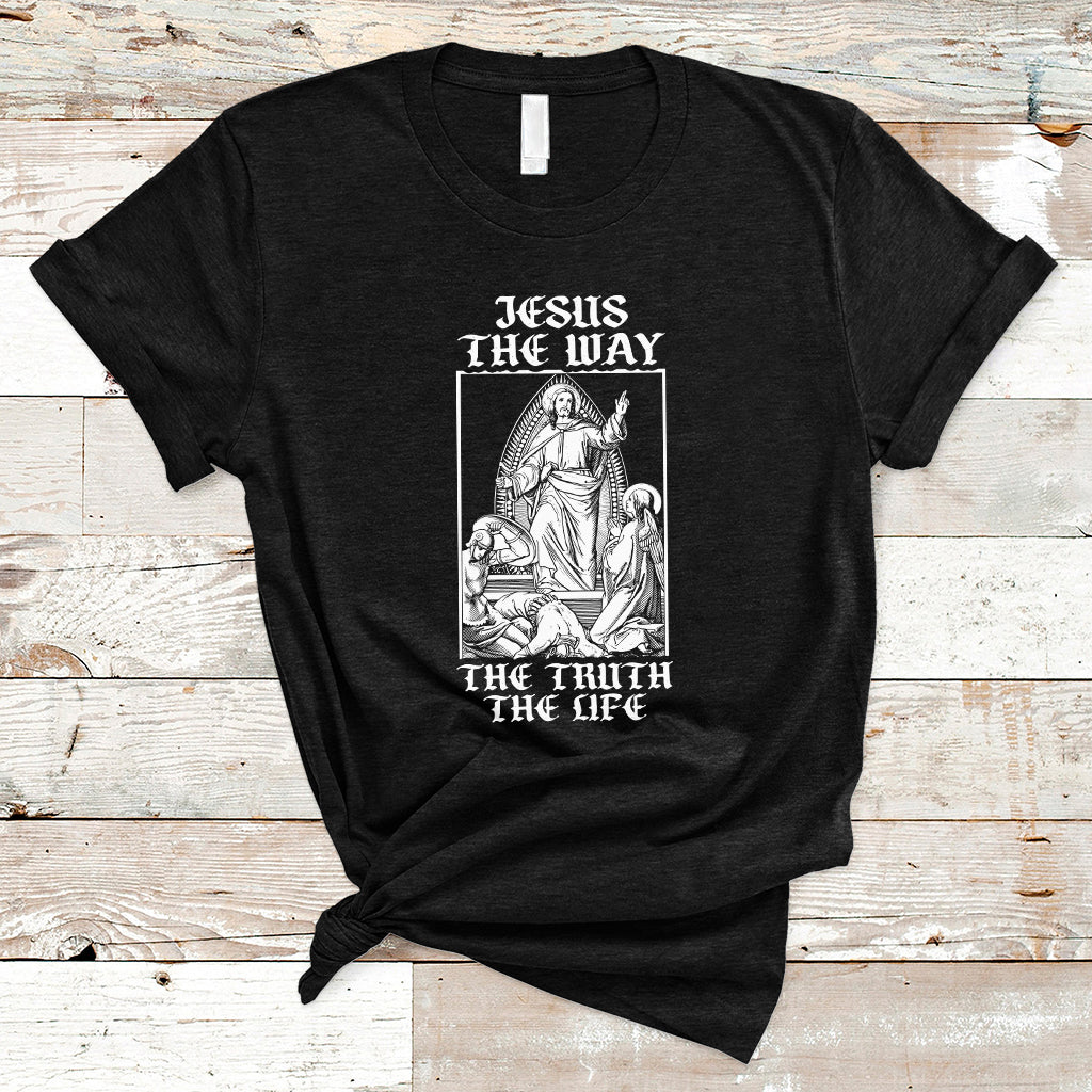 Jesus The Way The Truth The Life Christian Relgion T-shirt, Funny Jesus Shirt, Jesus Believer, Religious Shirt T-Shirt - Wonder Print Shop
