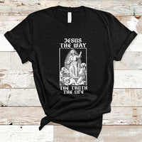 Jesus The Way The Truth The Life Christian Relgion T-shirt, Funny Jesus Shirt, Jesus Believer, Religious Shirt T-Shirt - Wonder Print Shop