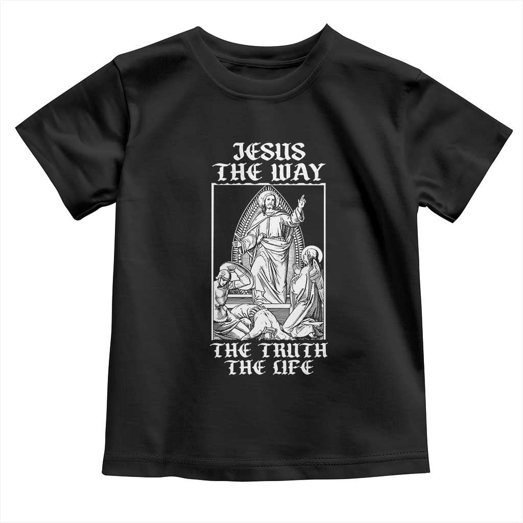 Jesus The Way The Truth The Life Toddler T Shirt Religious Christian Faith