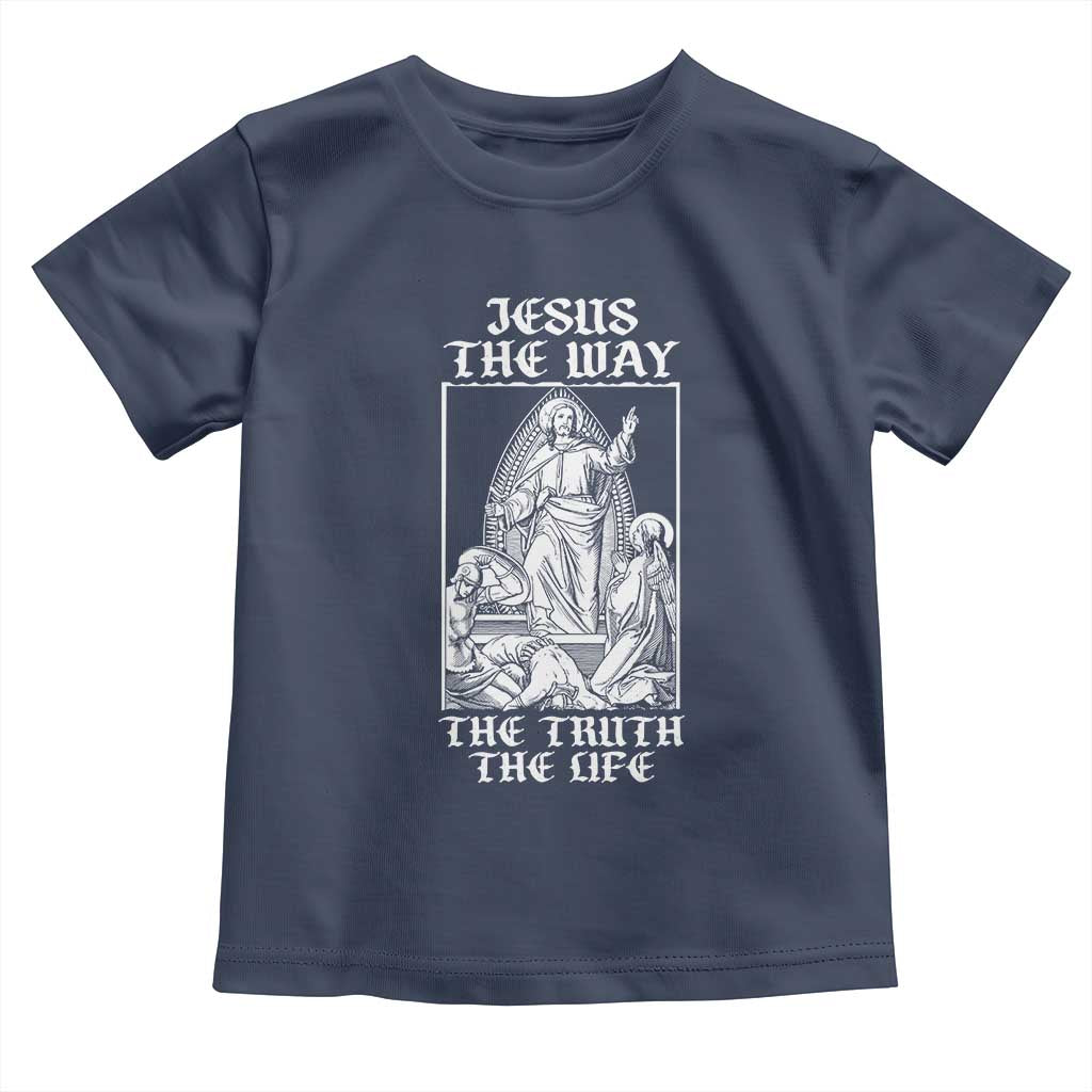 Jesus The Way The Truth The Life Toddler T Shirt Religious Christian Faith