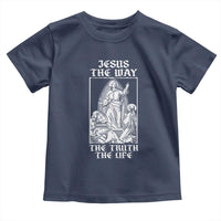 Jesus The Way The Truth The Life Toddler T Shirt Religious Christian Faith