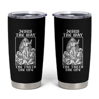 Jesus The Way The Truth The Life Tumbler Cup Religious Christian Faith