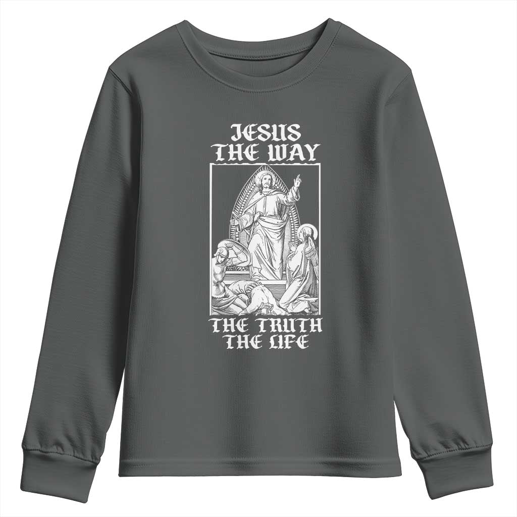 Jesus The Way The Truth The Life Youth Sweatshirt Religious Christian Faith