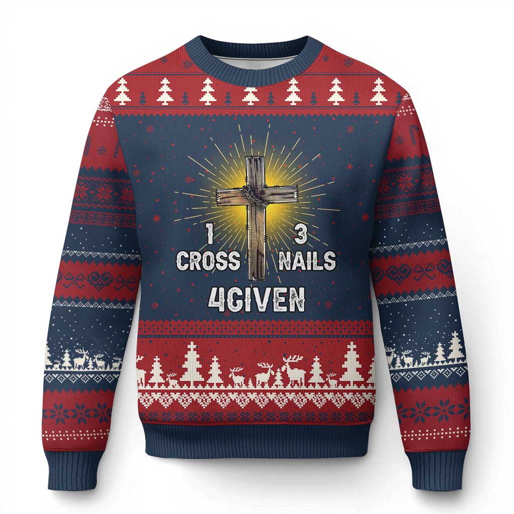 Religious Easter Ugly Christmas Sweater 1 Cross 3 Nails Forgiven Christian Cross Jesus - Wonder Print Shop