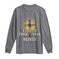 Religious Easter Long Sleeve Shirt 1 Cross 3 Nails Forgiven Christian Cross Jesus