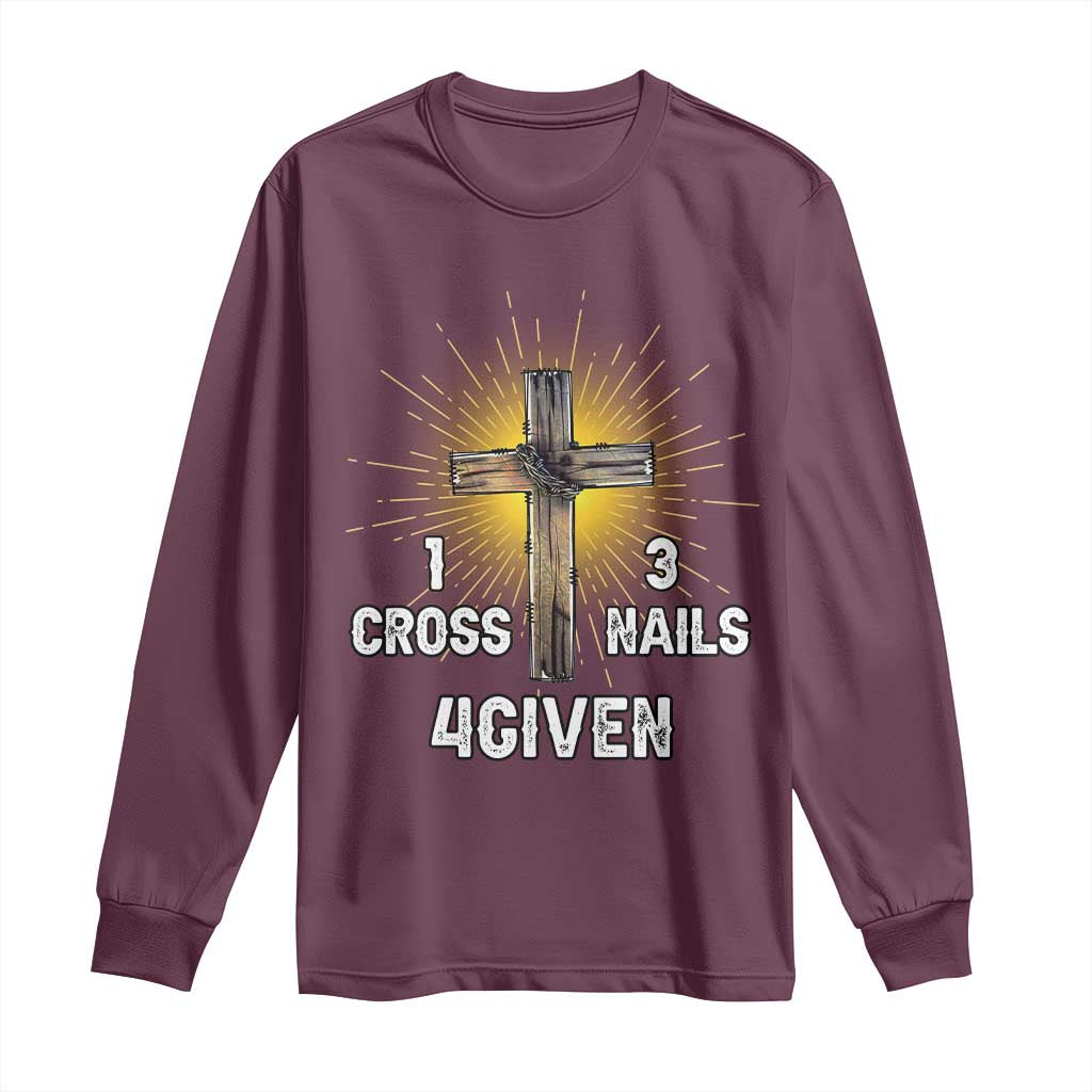 Religious Easter Long Sleeve Shirt 1 Cross 3 Nails Forgiven Christian Cross Jesus