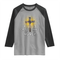 Religious Easter Raglan Shirt 1 Cross 3 Nails Forgiven Christian Cross Jesus